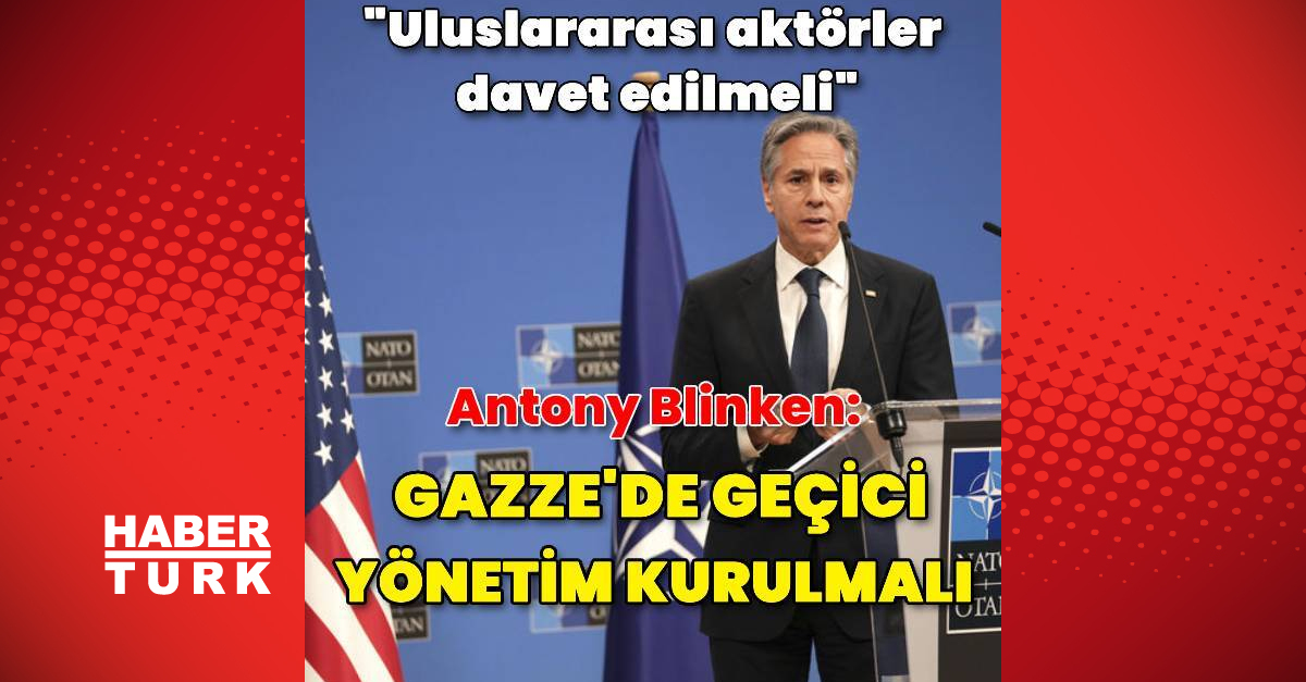 Blinken: İsrailliler Gazze’ye ilişkin mitlerini bir kenara bıraksın